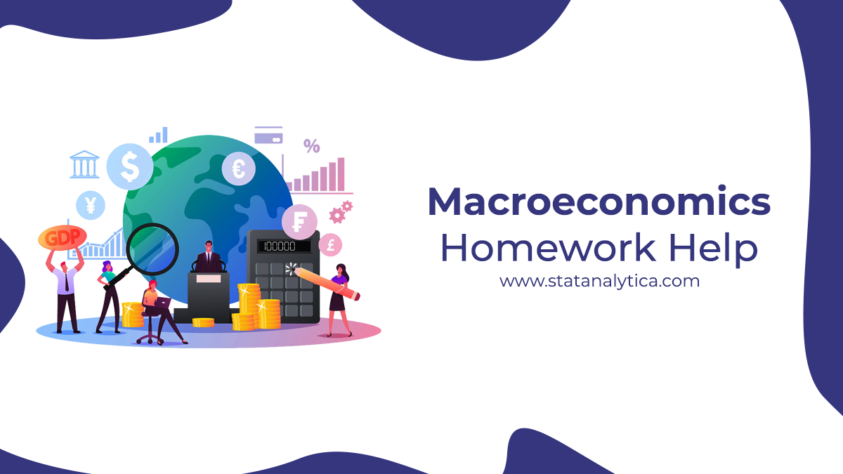 https://statanalytica.com//images/macroeconomics-homework-help.png