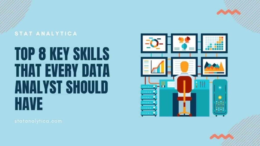 top-8-key-data-analyst-skills-to-get-the-better-job