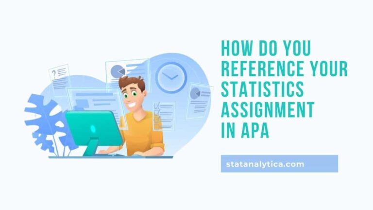 How Do You Reference Your Statistics Assignment in APA