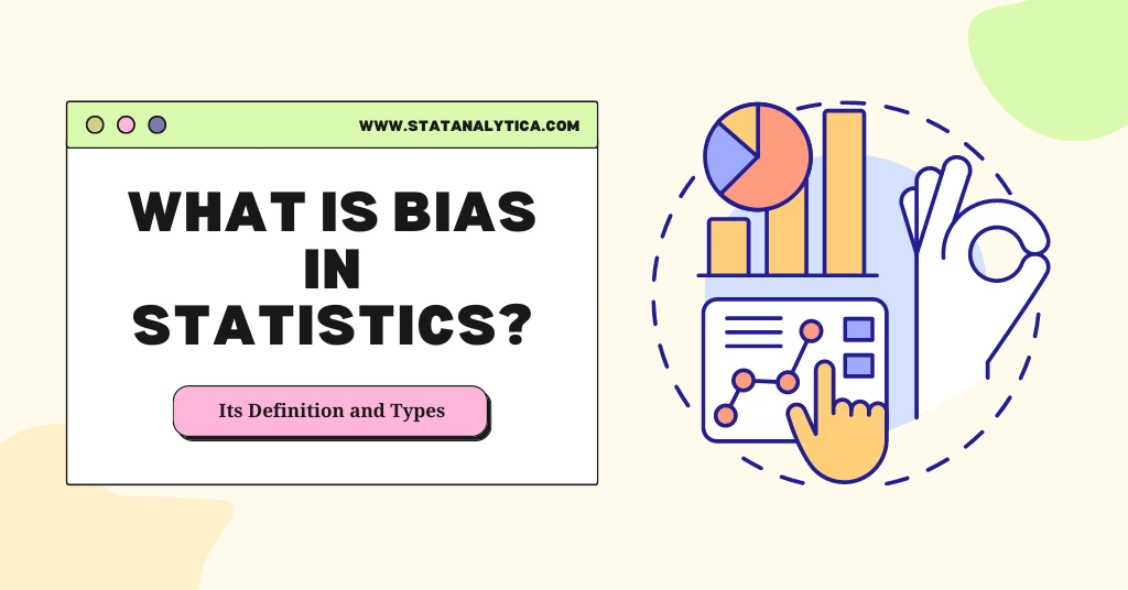 what-is-bias-in-statistics-its-definition-and-10-types