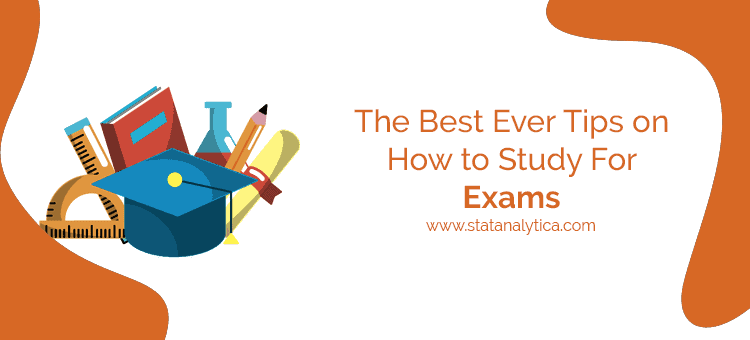The Best Ever Tips on How to Study For Exams