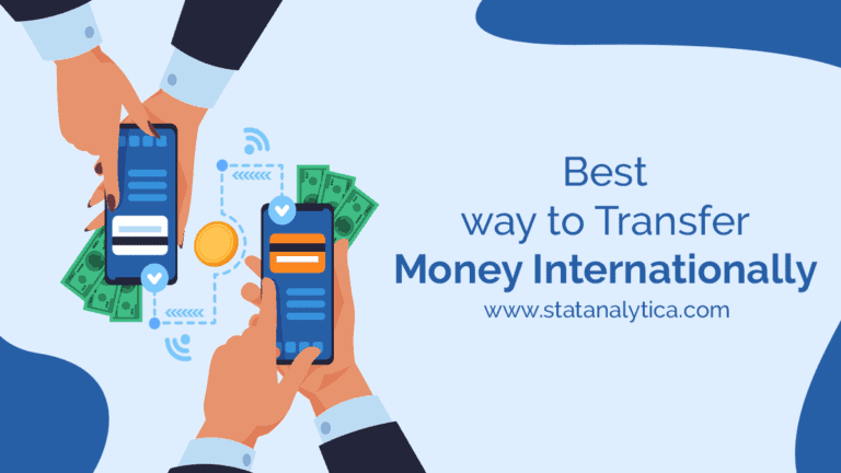 Best Ways To Transfer Money Internationally StatAnalytica