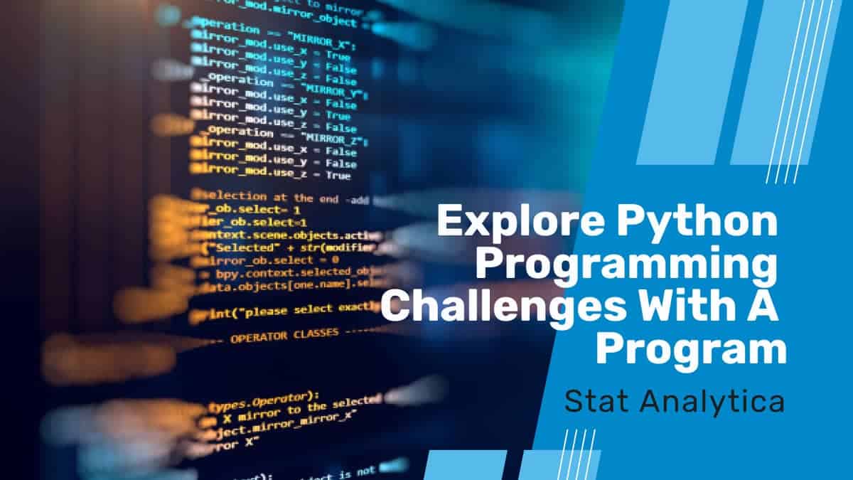 Explore Python Programming Challenges With A Program Statanalytica