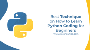 Best Technique on How to Learn Python Coding for Beginners