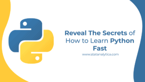 Reveal The Secrets of How to Learn Python Fast - StatAnalytica