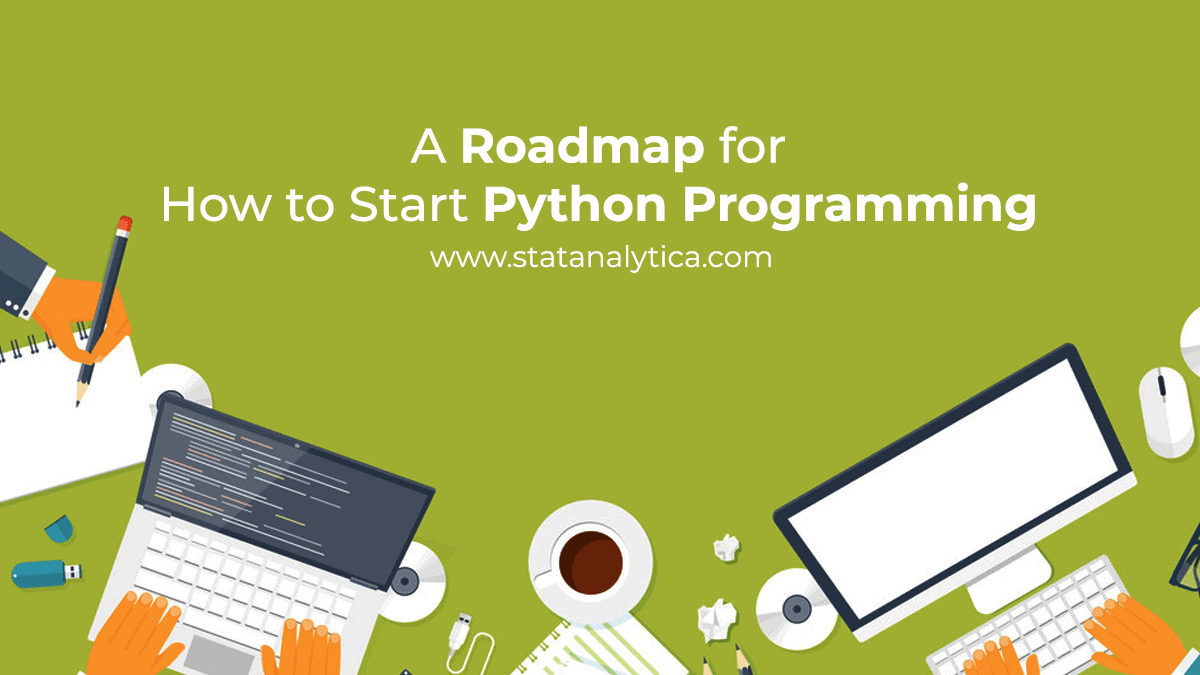 A Roadmap for How to Start Python Programming Statanalytica