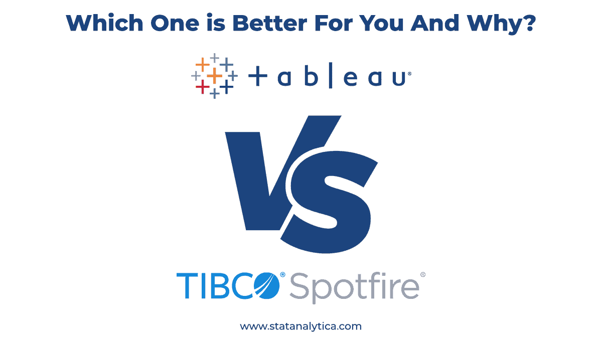 Tableau vs Spotfire | Which One is Better For You And Why?
