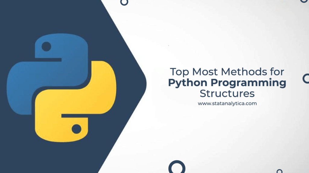 Top Most Methods for Python Programming Structures - Statanalytica