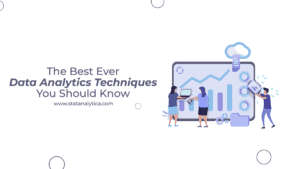 The Best Ever Data Analytics Techniques You Should Know - StatAnalytica