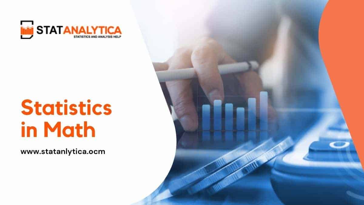 A Comprehensive Guide On What Is Statistics In Math StatAnalytica