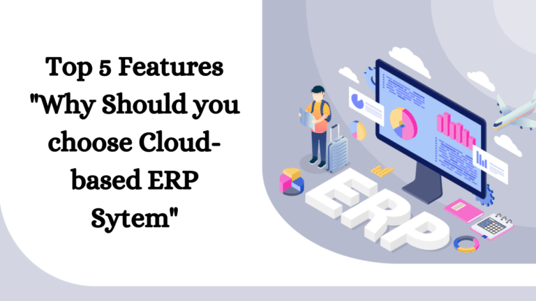 Cloud-based ERP System In 2023: Top 5 Benefits You Must Know