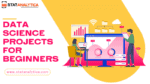 25 Best Data Science Projects For Beginners - Step by Step