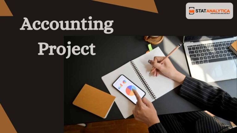 Accounting Project: Process, Benefits, Tips and Ideas..!!