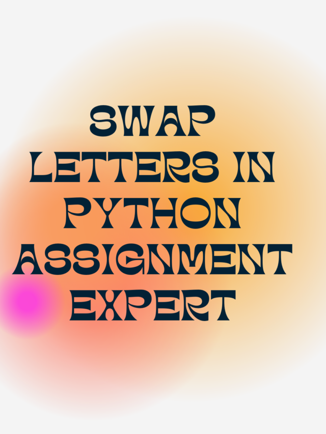 swap-letters-in-python-assignment-expert-statanalytica