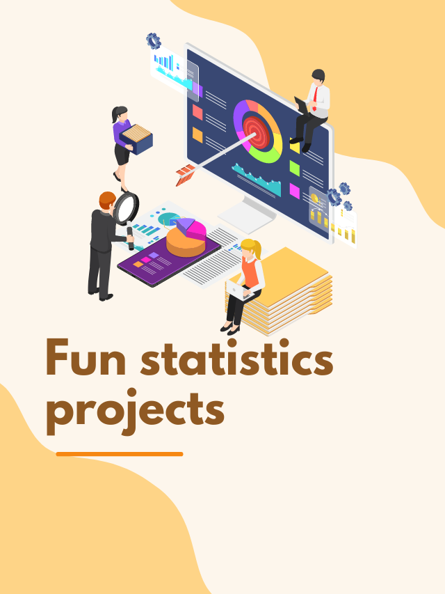 Fun Statistics Projects For High School Students