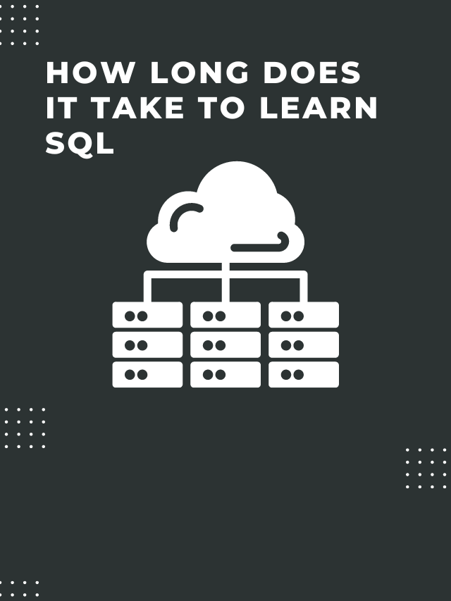 How Long Does It Take to Learn Sql - StatAnalytica