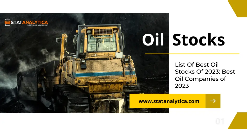 List Of Best Oil Stocks Of 2023: Best Oil Companies Of 2023