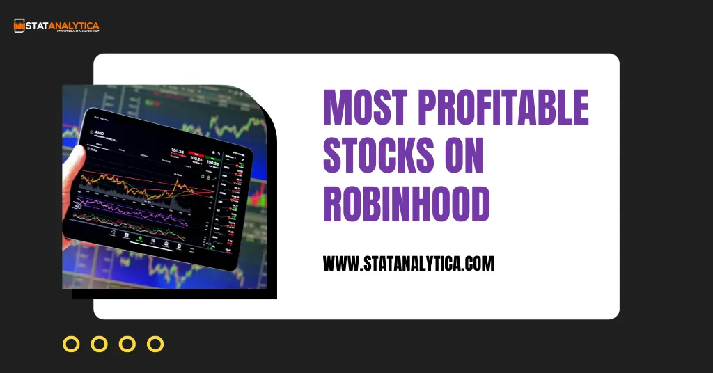 7 Most Profitable Stocks On Robinhood That You Must Know - StatAnalytica