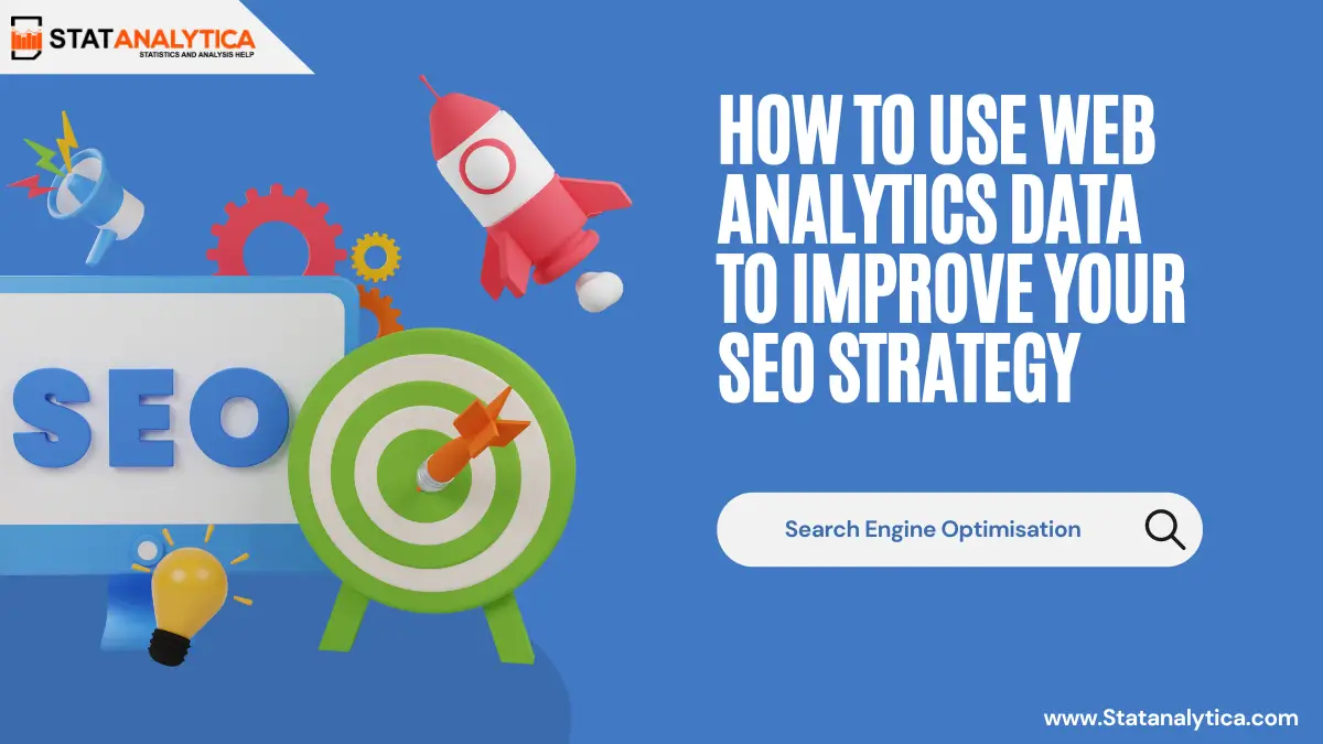 How to Use Web Analytics Data to Improve Your SEO Strategy