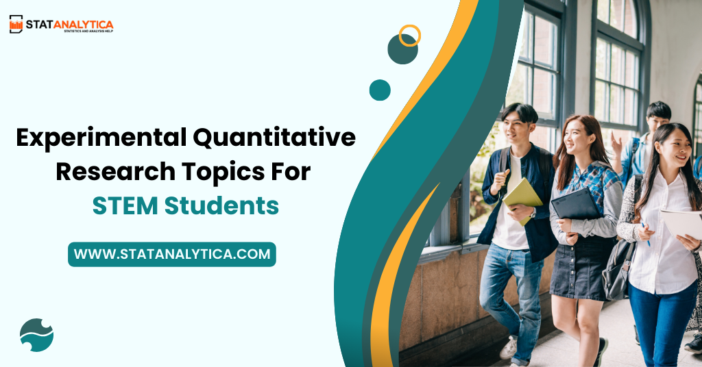 Experimental Quantitative Research Topics For Stem Students
