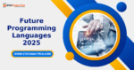 13+ Future Programming Languages 2025-2030 Coders Must Know