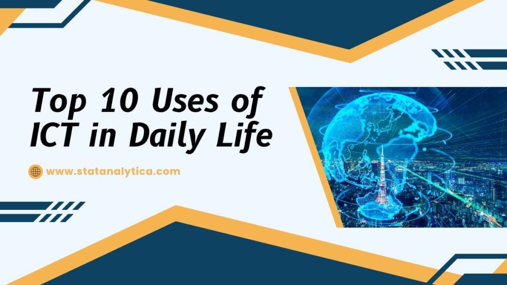 Top 10 Uses of ICT in Daily Life