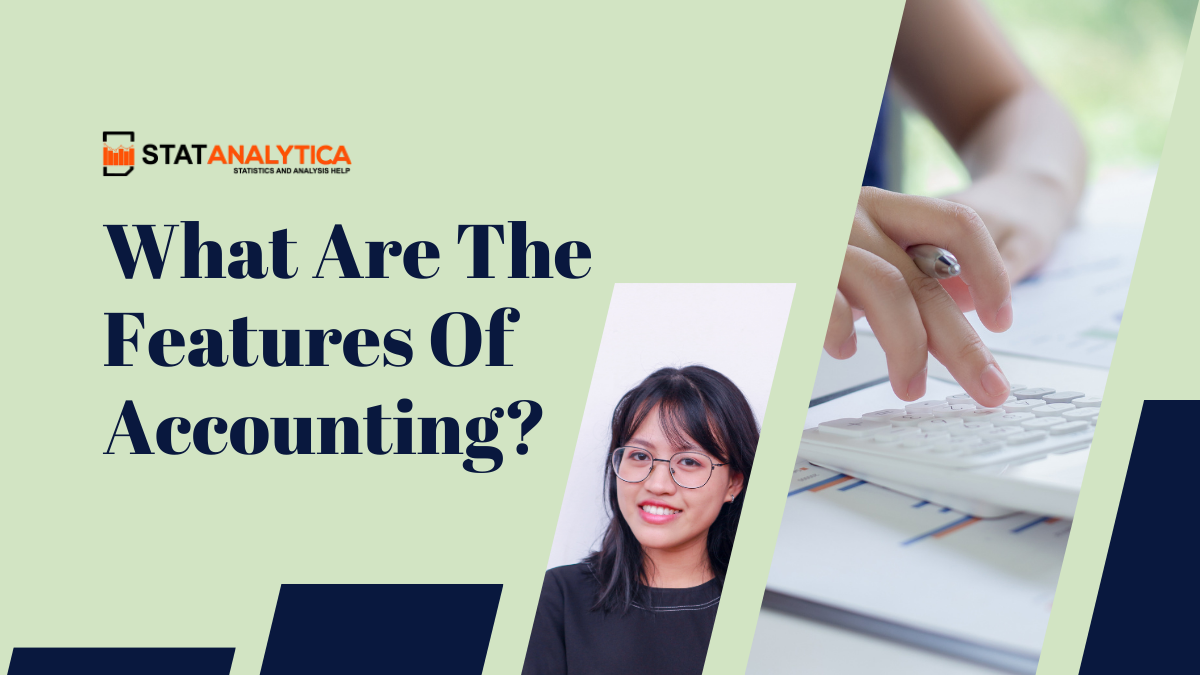 What are the features of accounting 