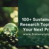 100+ Sustainability Research Topics For Your Next Project