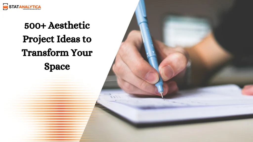 Aesthetic Project Ideas