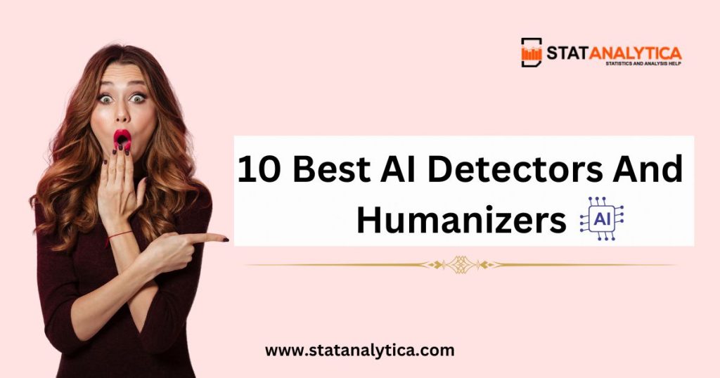 Best AI Detectors And Humanizers