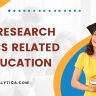 Research Topics Related to Education