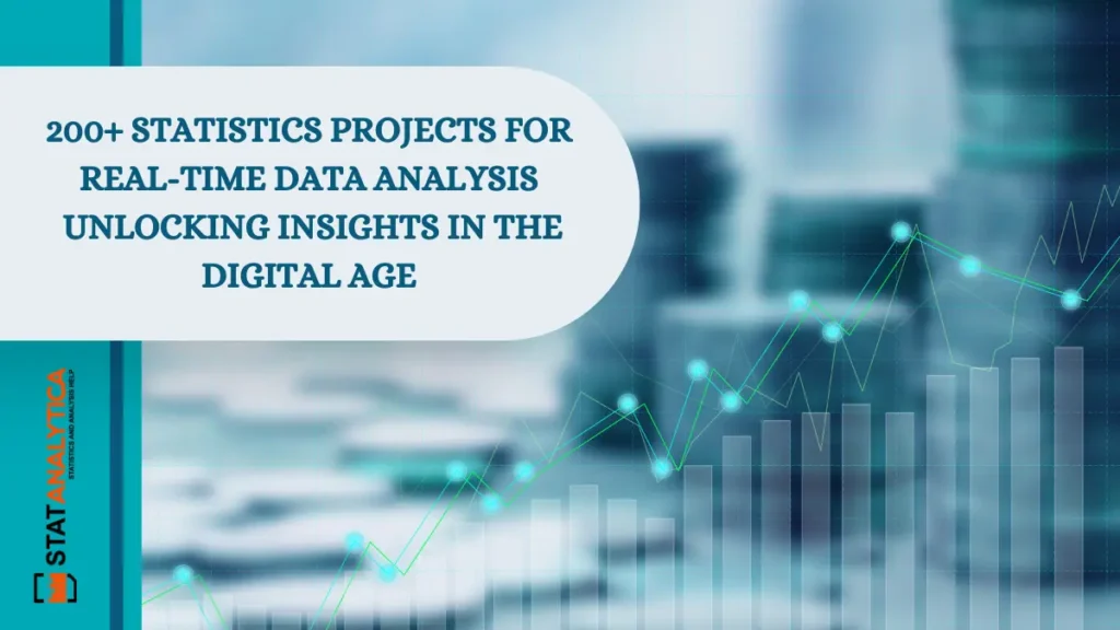Statistics Projects for Real-Time Data Analysis