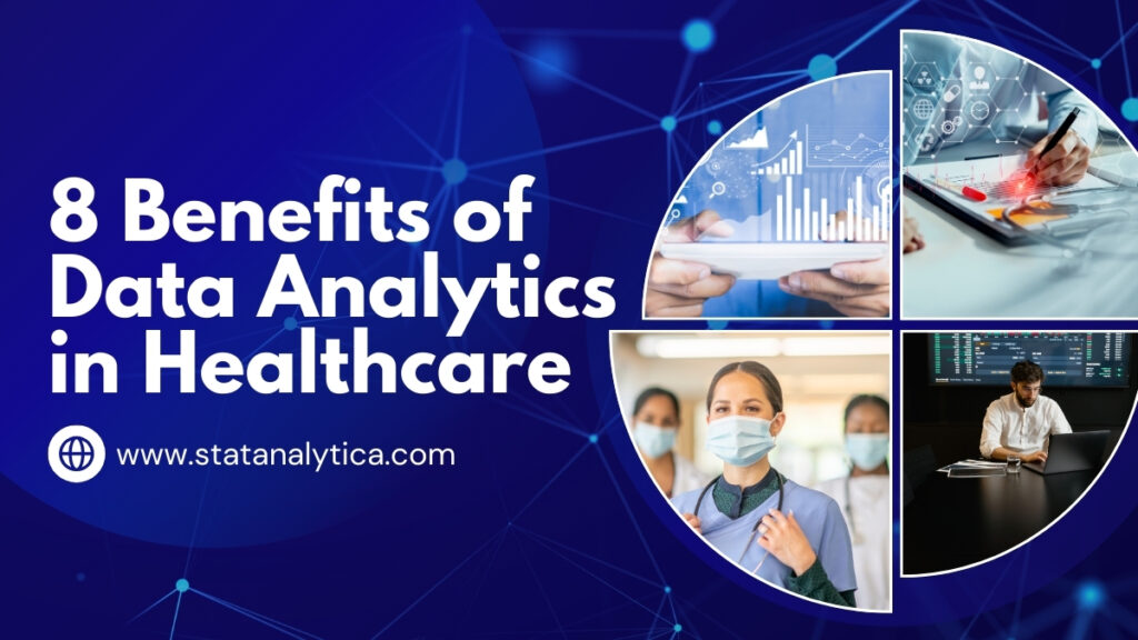 8 Benefits of Data Analytics in Healthcare
