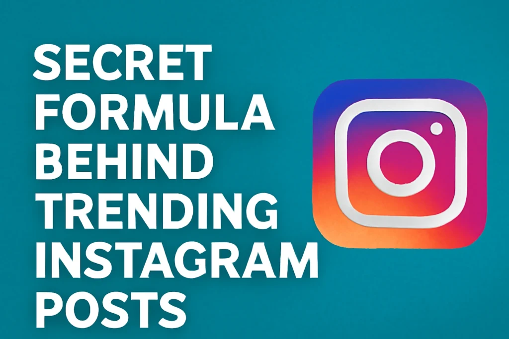 Secret Formulas to Make Your Instagram Posts Go Viral