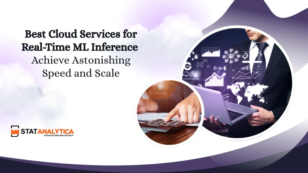 Best Cloud Services for Real-Time ML Inference