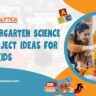 Kindergarten Science Fair Project Ideas