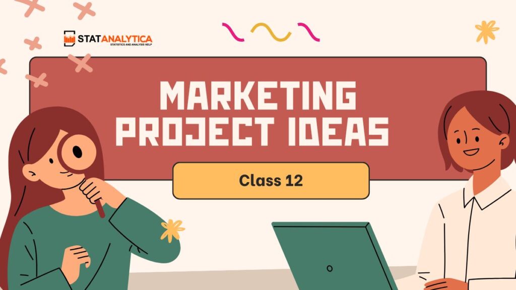 Marketing Project Ideas Class 12