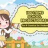 100 Items School Project Ideas
