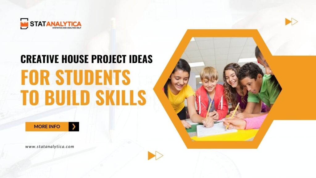 House Project Ideas for Students