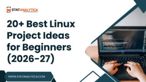20+ Best Linux Project Ideas for Beginners (2026-27)