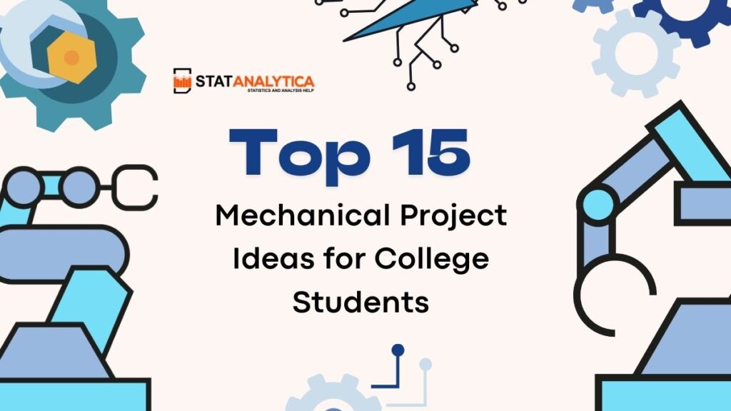 Mechanical Project Ideas for College Students