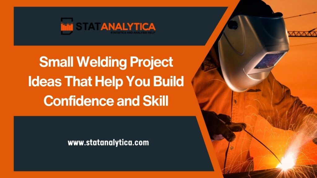 Small Welding Project Ideas