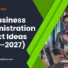 Business Administration Project Ideas